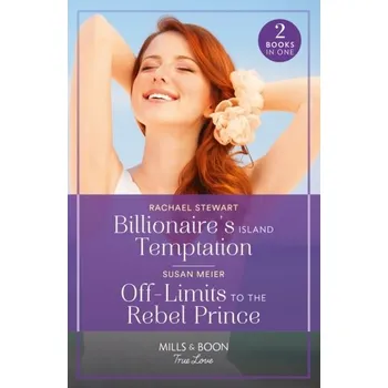 Beletrie pro dospělé Billionaire's Island Temptation / Off-Limits To The Rebel Prince - Stewart, Rachael; Jeffries, Christy