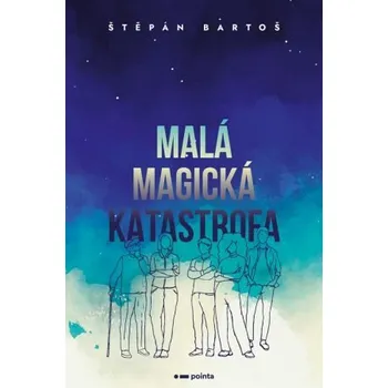 Beletrie pro dospělé Malá magická katastrofa - Štěpán Bartoš