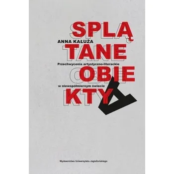 Splątane obiekty - Anna Kałuża