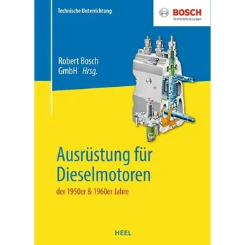 Ausrüstung für Dieselmotoren der 1950er & 1960er Jahre - Bösch, Robert