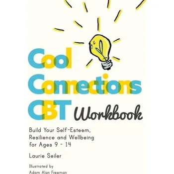 Cool Connections CBT Workbook - Seiler, Laurie