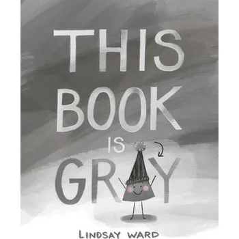 Učebnice This Book Is Gray - Ward, Lindsay