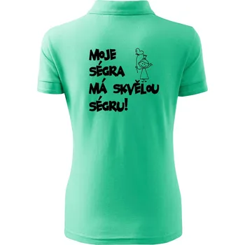Moje ségra má skvělou ségru - Polokošile dámská Pique Polo - M ( Mátová )