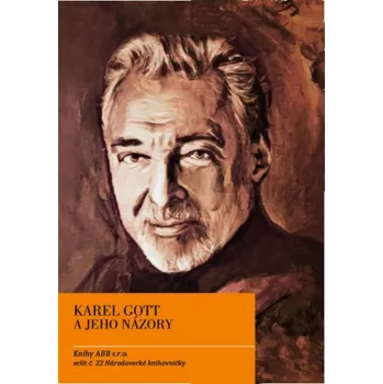 KAREL GOTT A JEHO NÁZORY