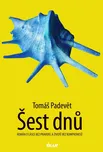 Šest dnů - Tomáš Padevět (2024, pevná)