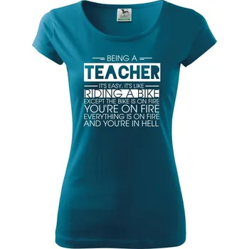 Dámské tričko Being a teacher - bike - Dámské triko Pure - M ( Petrolejová )