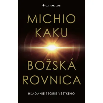 Božská rovnica - Michio Kaku; Martin Lukáč