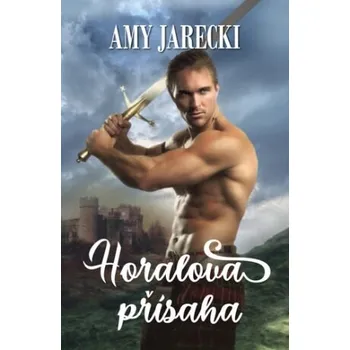 Horalova přísaha - Amy Jarecki