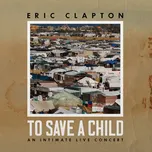 To Save A Child: An Intimate Live…
