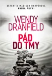 Pád do tmy - Wendy Dranfield (2022)…