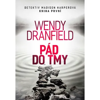 Pád do tmy - Wendy Dranfield (2022, pevná), e-kniha