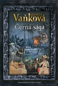 Černá sága - Ludmila Vaňková (2023, pevná)