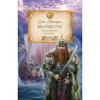 Bratrstvo: Kniha sedmá: Kaldera - John Flanagan (2018)