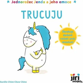 Bystrá hlava Jednorožec Jenda a jeho emoce Trucuju