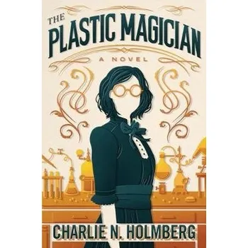 Cizojazyčná kniha Plastic Magician - Holmberg, Charlie N.