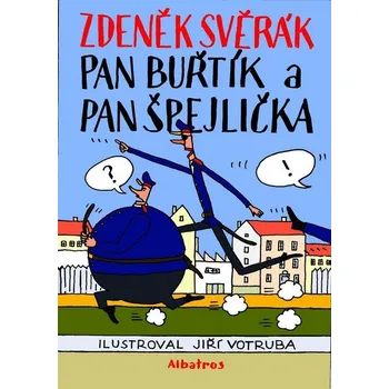 Pohádka Pan Buřtík a pan Špejlička - Zdeněk Svěrák (2022, pevná, 2. vydání)