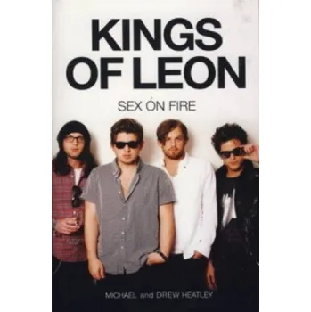 Umění Kings of Leon – Michael Heatley (EN)