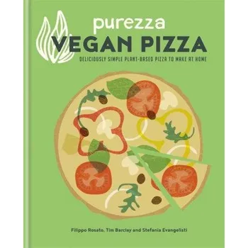 Purezza Vegan Pizza – Stefania Evangelisti,Tim Barclay (EN)