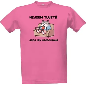 Pánská móda Tričko s potiskem Nejsem tlustá. Jsem jen načechraná. pánské