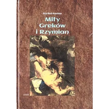 Mity Greków i Rzymian TW - ALICJA WACH-BRZEZIŃSKA