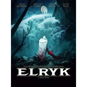 Komiks pro dospělé Elryk T.3 Biały Wilk - praca zbiorowa