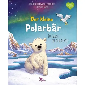 Příroda Der kleine Polarbär - Zu Hause in der Arktis - Scharmacher-Schreiber, Kristina