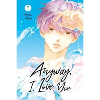 Komiks pro dospělé Anyway, I Love You 01 - Mitsui, Haruka
