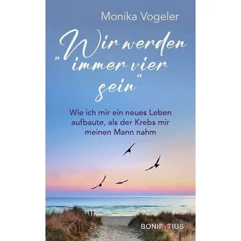 Osobní rozvoj Wir werden immer vier sein - Vogeler, Monika