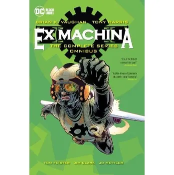 Cizojazyčná kniha Ex Machina: The Complete Series Omnibus - Vaughan, Brian K. a Harris, Tony