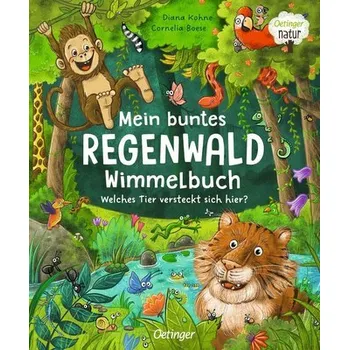 První čtění Mein buntes Regenwald Wimmelbuch. Welches Tier versteckt sich hier? - Boese, Cornelia