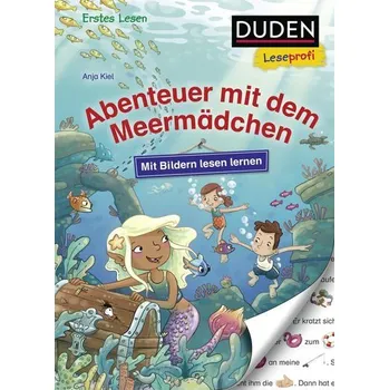 První čtění Duden Leseprofi - Mit Bildern lesen lernen: Abenteuer mit dem Meermädchen - Kiel, Anja