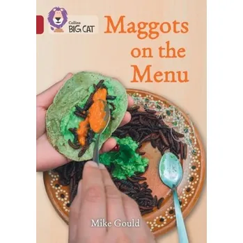 Anglický jazyk Maggots on the Menu - Gould, Mike