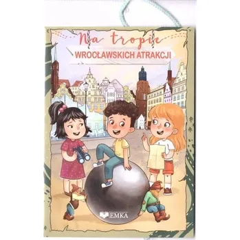 Literární cestopis Na tropie wrocławskich atrakcji - praca zbiorowa