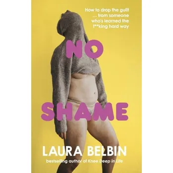 Beletrie pro dospělé No Shame - Belbin, Laura