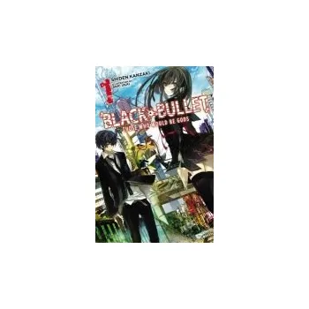 Cizojazyčná kniha Black Bullet, Vol. 1 (Novel) - Kanzaki, Shiden a Ukai, Saki