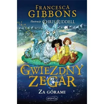 Gwiezdny zegar T.2. Za górami - Gibbons, Francesca