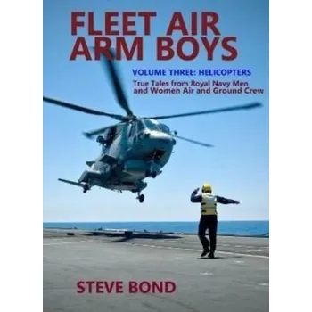 Fleet Air Arm Boys Volume Three - Bond, Steve
