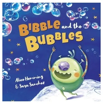 První čtění Bibble and the Bubbles - Hemming, Alice