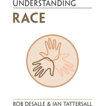 Understanding Race - DeSalle, Rob