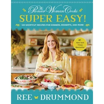 Nestandardní parfém Pioneer Woman Cooks'-Super Easy! - Drummond, Ree