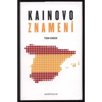 Knox, Tom - Kainovo znamení