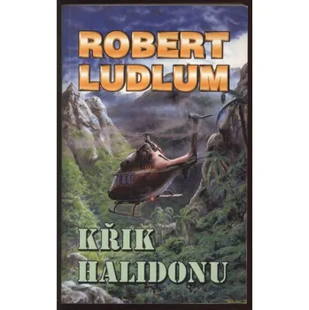 Ludlum, Robert - Křik Halidonu