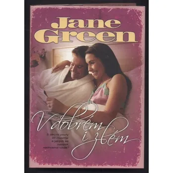 Green, Jane - V dobrém i zlém