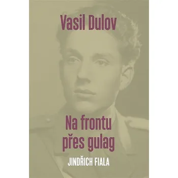 Kniha Vasil Dulov — Na frontu přes gulag Ekniha