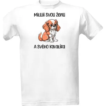 Tričko s potiskem Miluji svou ženu kavalír pánské