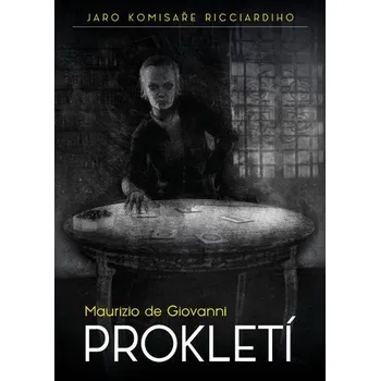 Prokletí: Jaro komisaře Ricciardiho - Maurizio de Giovanni (2017, pevná)