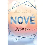 Nové šance - Lilly Lucas (2024, pevná)