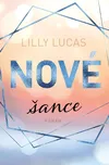 Nové šance - Lilly Lucas (2024, pevná)