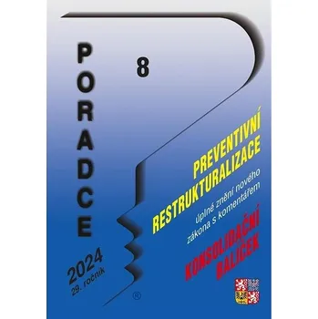 Poradce 8/2024 – Zákon o preventivní restrukturalizaci s komentářem: Konsolidační balíček Kniha