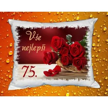 Polštář Polštář narozeniny ŽENY 75 let IV